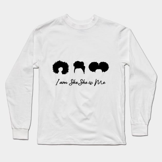 I am She, She is Me Long Sleeve T-Shirt by I am She, She is Me